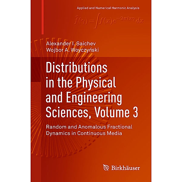 Distributions in the Physical and Engineering Sciences, Volume 3, Alexander I. Saichev, Wojbor A. Woyczynski