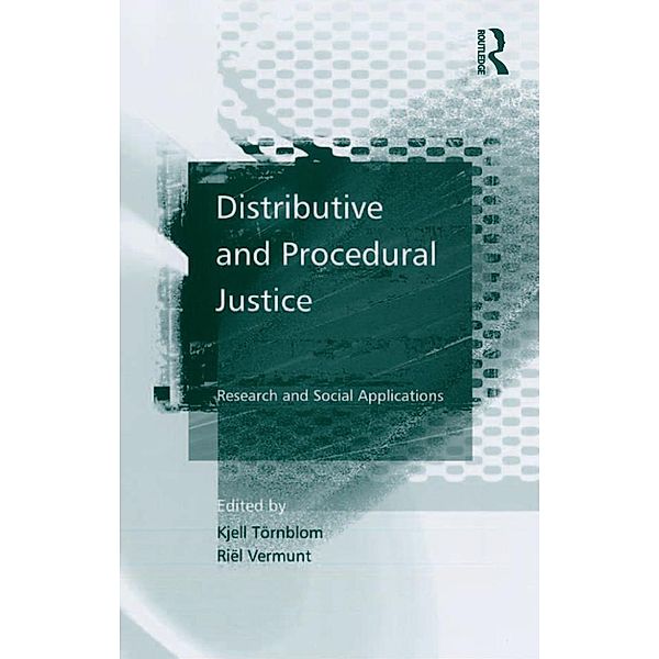 Distributive and Procedural Justice, Kjell Törnblom, Riël Vermunt