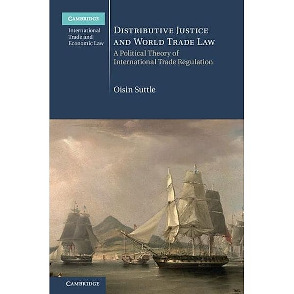 Distributive Justice and World Trade Law, Oisin Suttle