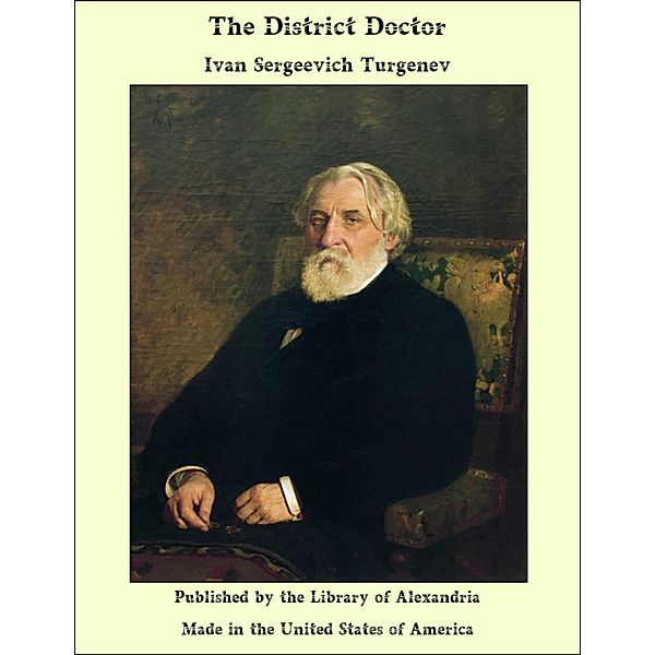 District Doctor / Library Of Alexandria, Ivan Sergeevich Turgenev