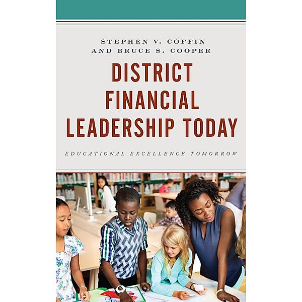 District Financial Leadership Today, Stephen V. Coffin, Bruce S. Cooper