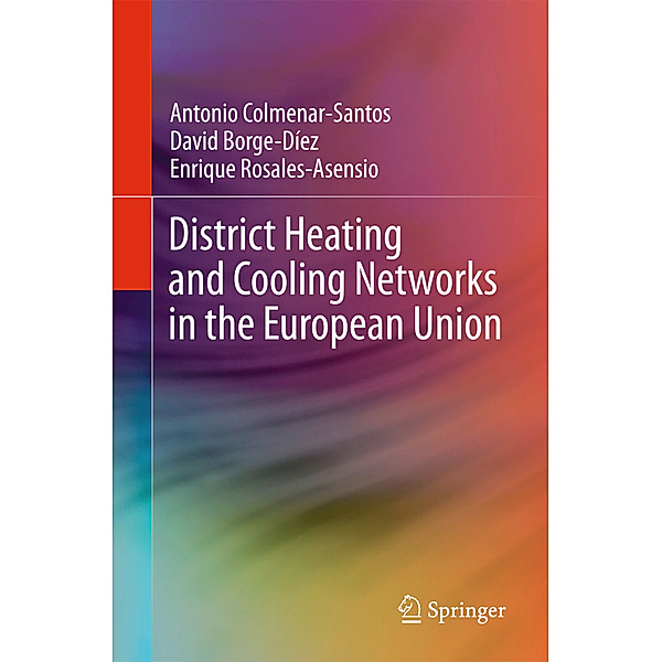 District Heating and Cooling Networks in the European Union, Antonio Colmenar-Santos, David Borge-Díez, Enrique Rosales Asensio