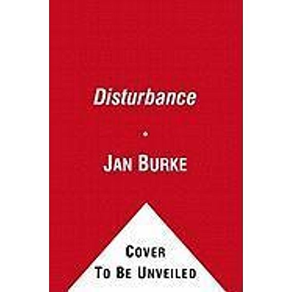 Disturbance, Jan Burke