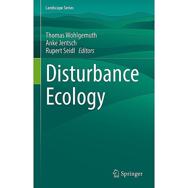 Disturbance Ecology / Landscape Series Bd.32