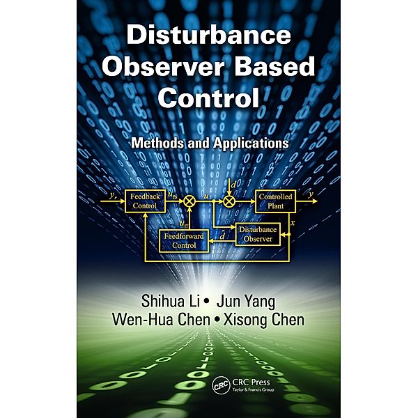 Disturbance Observer-Based Control, Shihua Li, Jun Yang, Wen-Hua Chen, Xisong Chen