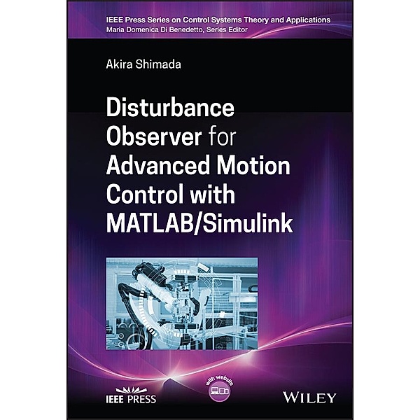 Disturbance Observer for Advanced Motion Control with MATLAB / Simulink, Akira Shimada