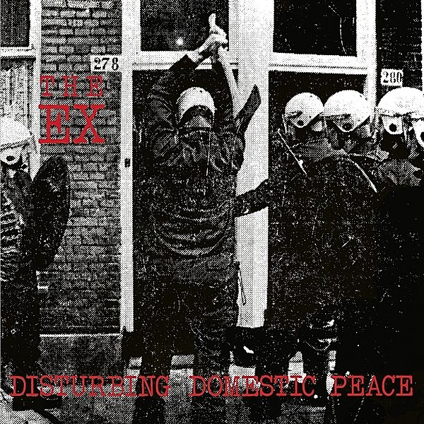 Disturbing Domestic Peace (Lp+7) (Vinyl), The Ex