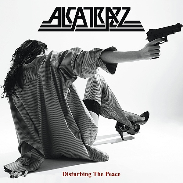 Disturbing The Peace (+Bonus), Alcatrazz