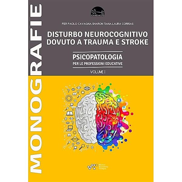 Disturbo Neurocognitivo dovuto a Trauma o Stroke / Ghenos Bd.1, Paolo Pier Cavagna, Sharon Tiana, Laura Corrias