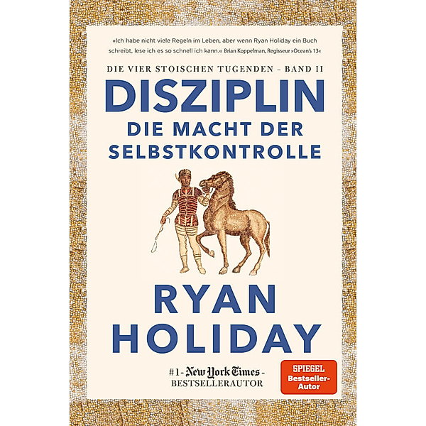 Disziplin - die Macht der Selbstkontrolle, Ryan Holiday