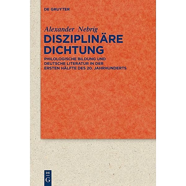 Disziplinäre Dichtung / Quellen und Forschungen zur Literatur- und Kulturgeschichte Bd.77 (311), Alexander Nebrig