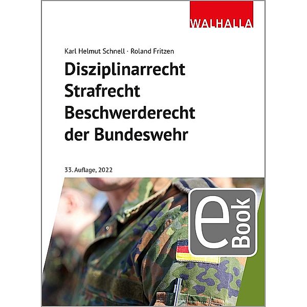 Disziplinarrecht, Strafrecht, Beschwerderecht der Bundeswehr / Sicherheitswesen, Karl Helmut Schnell, Roland Fritzen