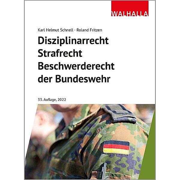 Disziplinarrecht, Strafrecht, Beschwerderecht der Bundeswehr, Karl Helmut Schnell, Roland Fritzen