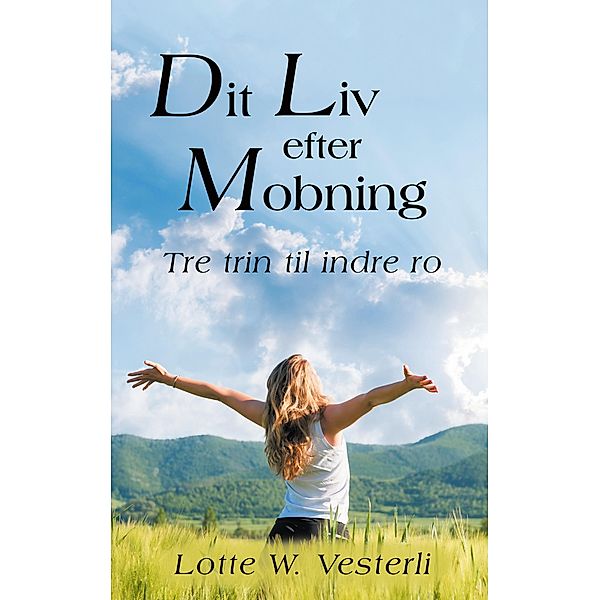 Dit Liv efter Mobning, Lotte W. Vesterli