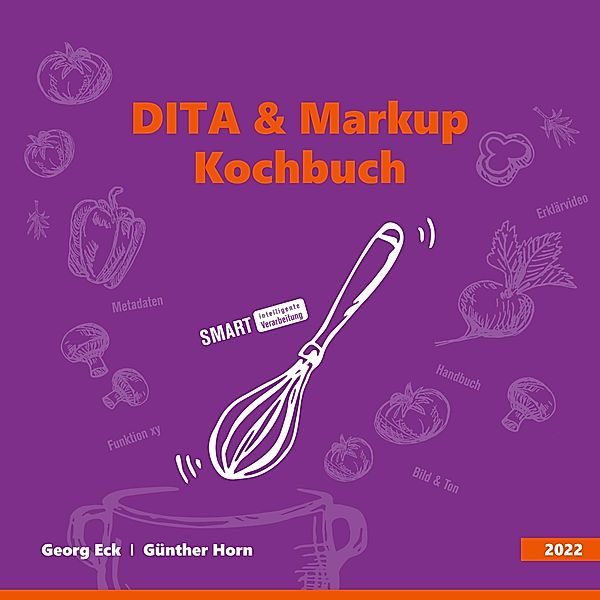 DITA & Markup Kochbuch, Georg Eck, Günther Horn