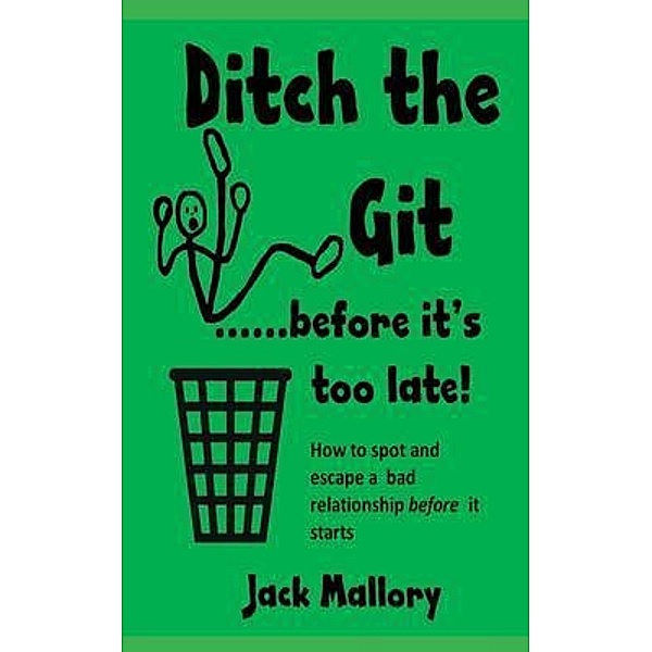 Ditch the Git.....before it's too late, Jack Mallory