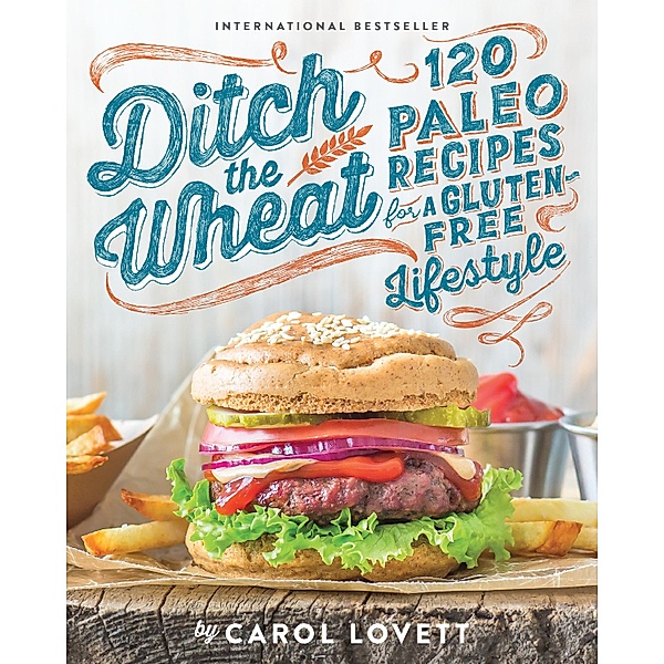 Ditch the Wheat, Carol Lovett