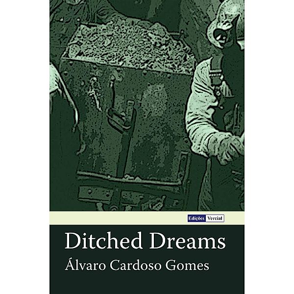 Ditched Dreams, Álvaro Cardoso Gomes, Karen C. Sherwood Sotelino, Milton M. Azevedo, José Paulo Paes