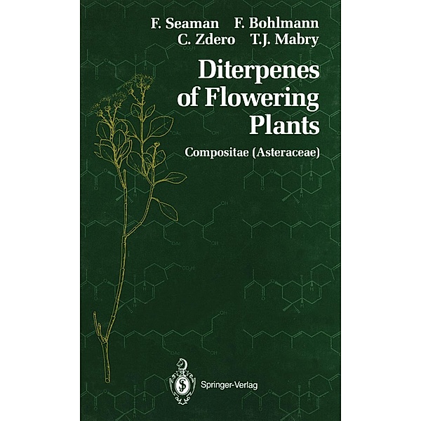 Diterpenes of Flowering Plants, Fred Seaman, Ferdinand Bohlmann, Christa Zdero, Tom J. Mabry