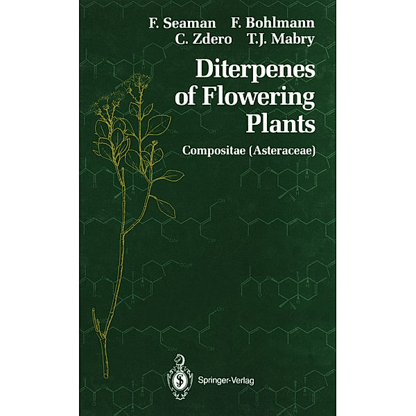 Diterpenes of Flowering Plants, Fred Seaman, Ferdinand Bohlmann, Christa Zdero, Tom J. Mabry