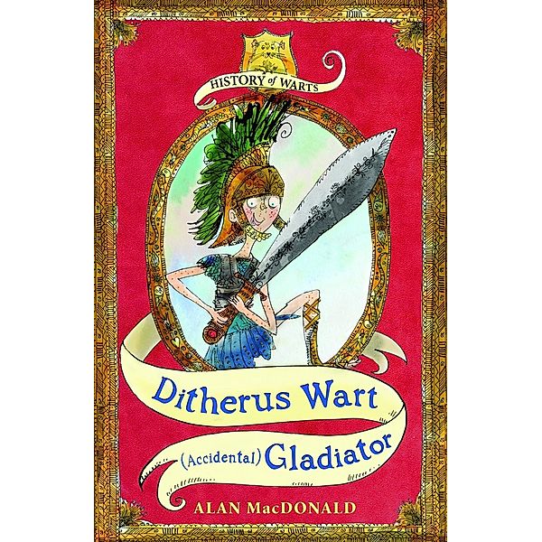 Ditherus Wart: (Accidental) Gladiator, Alan Macdonald