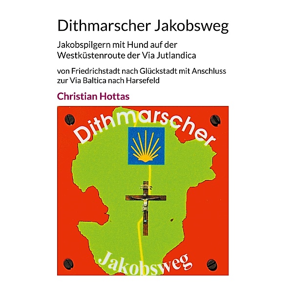 Dithmarscher Jakobsweg, Christian Hottas