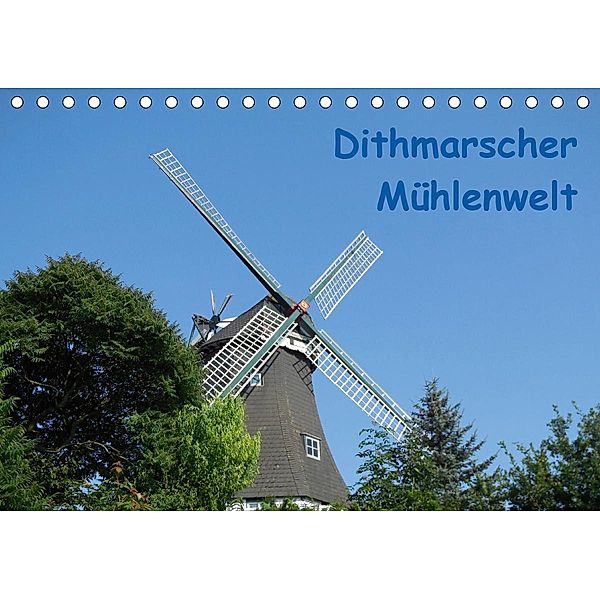 Dithmarscher Mühlenwelt (Tischkalender 2021 DIN A5 quer), Iris Fehske-Egbers