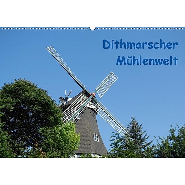Dithmarscher Mühlenwelt (Wandkalender 2017 DIN A2 quer), Iris Fehske-Egbers