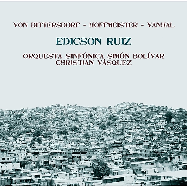 Dittersdorf-Hoffmeister-Vanhal, Edicson Ruiz
