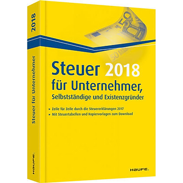 Dittmann, W: Steuer 2018 für Unternehmer, Selbstständige, Willi Dittmann, Dieter Haderer, Rüdiger Happe