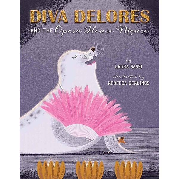 Diva Delores and the Opera House Mouse, Laura Sassi