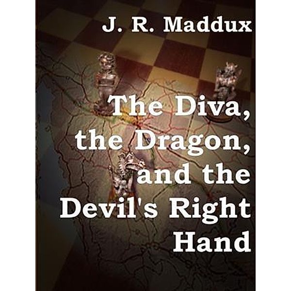 Diva, the Dragon and the Devil's Right Hand, J. R. Maddux