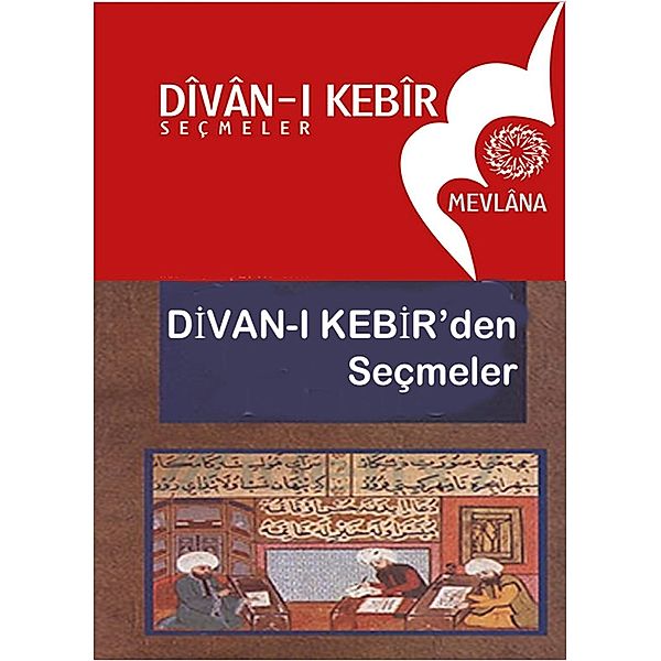 Divan-i Kebir'den  Seçmeler1, Mevlana Celaleddin Rumi