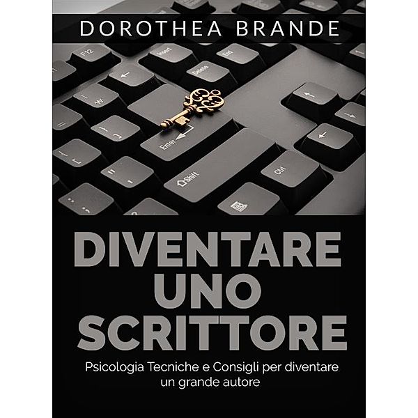 Diventare uno scrittore (Tradotto), Dorothea Brande