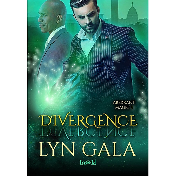 Divergence (Aberrant Magic, #3) / Aberrant Magic, Lyn Gala