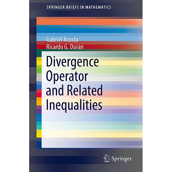 Divergence Operator and Related Inequalities, Gabriel Acosta, Ricardo G. Durán