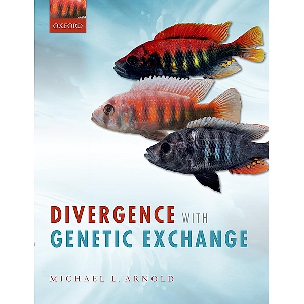 Divergence with Genetic Exchange, Michael L. Arnold