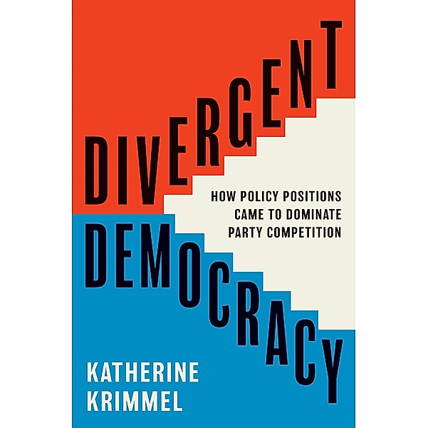 Divergent Democracy / Princeton Studies in American Politics: Historical, International, and Comparative Perspectives Bd.204, Katherine Krimmel