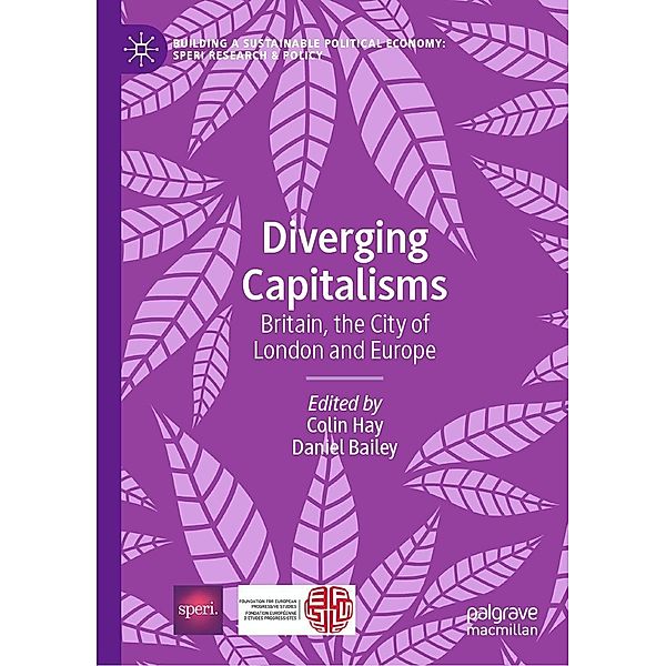Diverging Capitalisms / Building a Sustainable Political Economy: SPERI Research & Policy