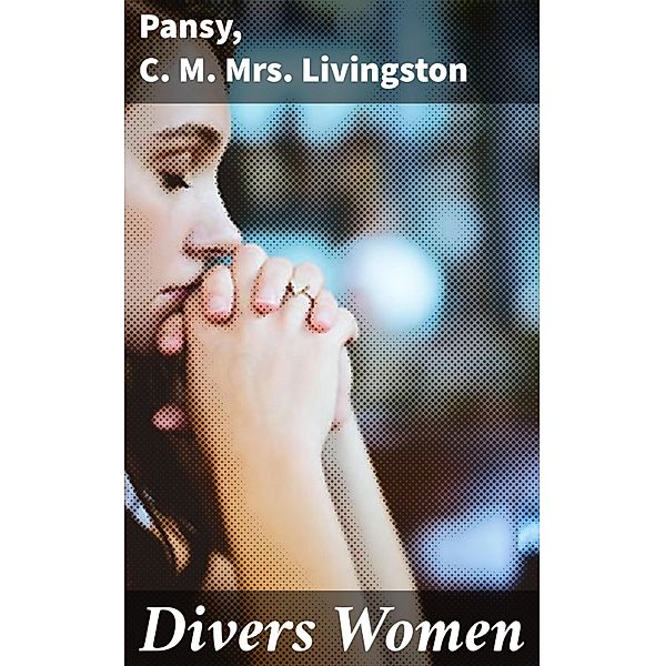 Divers Women, C. M. Livingston, Pansy