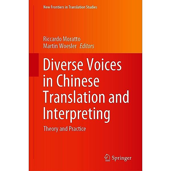 Diverse Voices in Chinese Translation and Interpreting / New Frontiers in Translation Studies