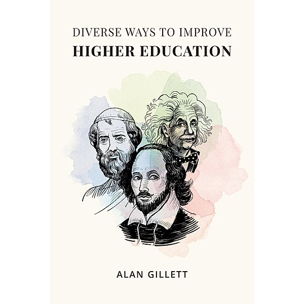 Diverse Ways to Improve Higher Education, Alan Gillett