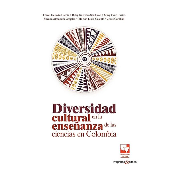 Diversidad cultural en la enseñanza de las ciencias en Colombia / Educación y Pedagogía, Edwin Germán García