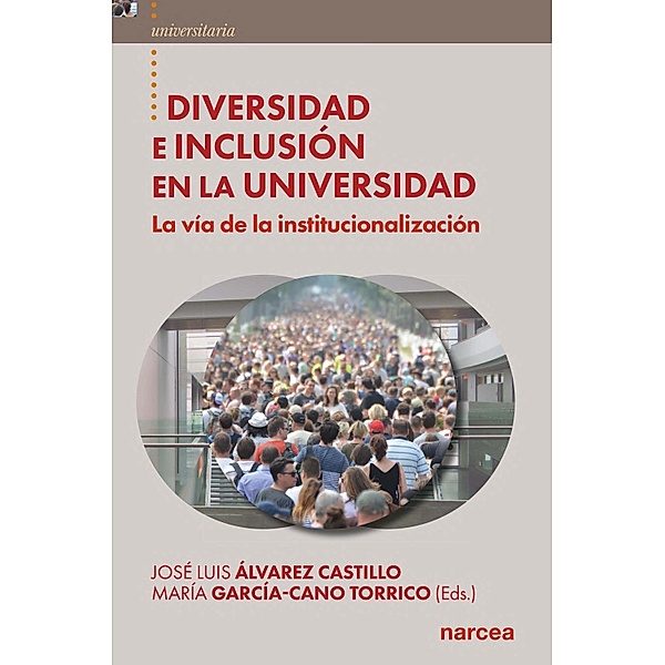 Diversidad e inclusión en la universidad / Universidad Bd.63, José Luis Álvarez Castillo, María Torrico García-Cano