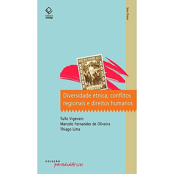 Diversidade étnica, conflitos regionais e direitos humanos, Tullo Vigevani, Marcelo Fernandes de Oliveira, Thiago Lima