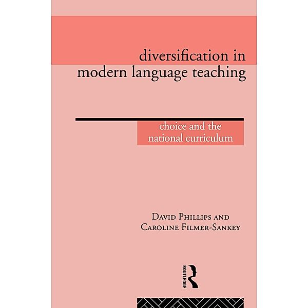 Diversification in Modern Language Teaching, Caroline Filmer-Sankey, David Phillips