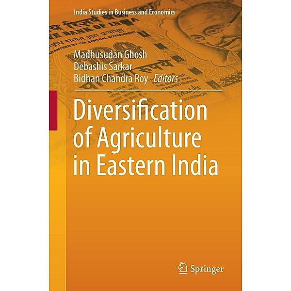 Diversification of Agriculture in Eastern India / India Studies in Business and Economics