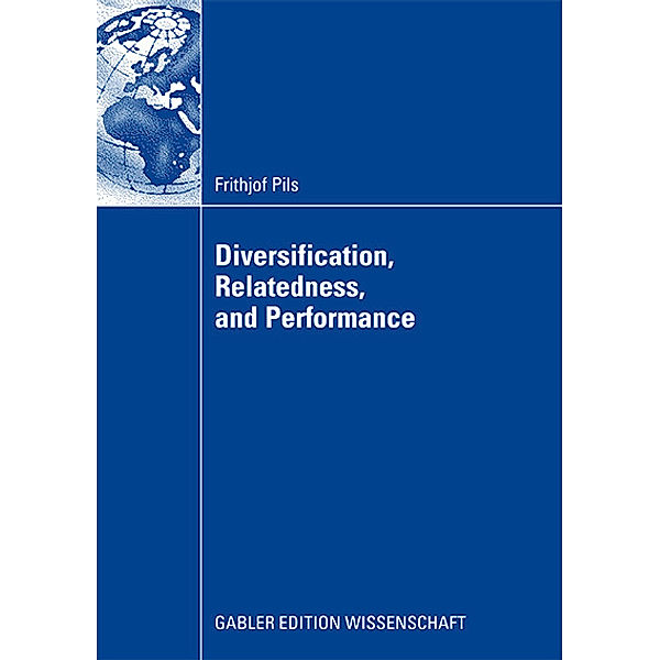 Diversification, Relatedness, and Performance, Frithjof Pils