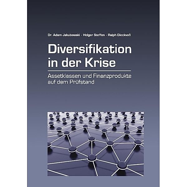 Diversifikation in der Krise, Adam Jakubowski, Ralph Dieckvoss, Holger Steffen