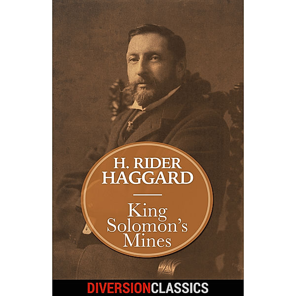 Diversion Classics: King Solomon's Mines (Diversion Classics), H. Rider Haggard